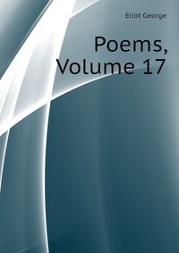 Poems, Volume 17