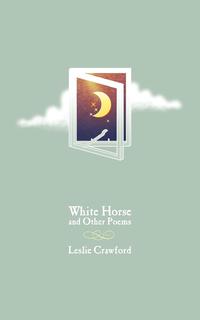 White Horse and Other Poems