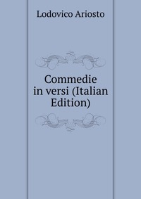 Commedie in versi (Italian Edition)