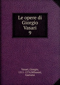 Le opere di Giorgio Vasari