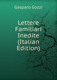 Lettere Familiari Inedite (Italian Edition)