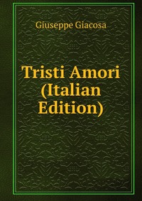 Tristi Amori (Italian Edition)