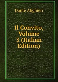 Il Convito, Volume 3 (Italian Edition)