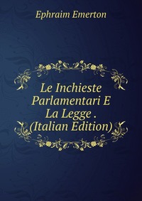 Le Inchieste Parlamentari E La Legge . (Italian Edition)