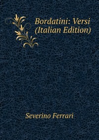 Bordatini: Versi (Italian Edition)