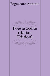 Poesie Scelte (Italian Edition)