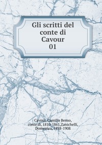 Gli scritti del conte di Cavour