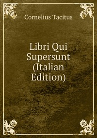 Libri Qui Supersunt (Italian Edition)