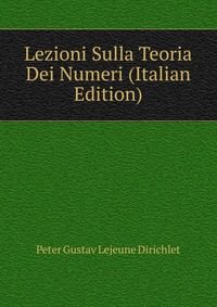 Lezioni Sulla Teoria Dei Numeri (Italian Edition)