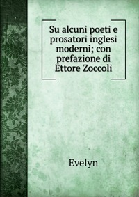 Su alcuni poeti e prosatori inglesi moderni