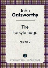 The Forsyte Saga: Volume 3