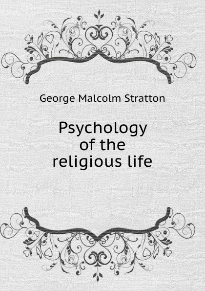 Psychology of the Religious Life