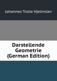 Darstellende Geometrie (German Edition)