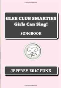 Glee Club Smarties Girls Can Sing!: Songbook