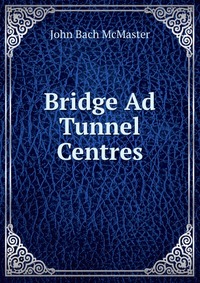 Bridge Ad Tunnel Centres