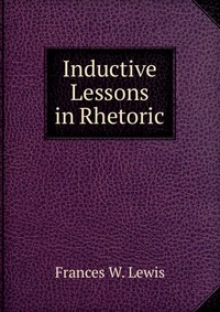 Inductive Lessons in Rhetoric