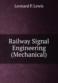 Railway Signal Engineering (Mechanical)