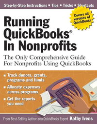 Running QuickBooks in Nonprofits: The Only Comprehensive Guide for Nonprofits Using QuickBooks