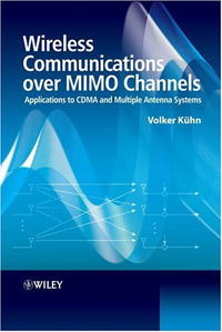 Wireless Communications over MIMO Channels: Applications to CDMA and Multiple Antenna Systems