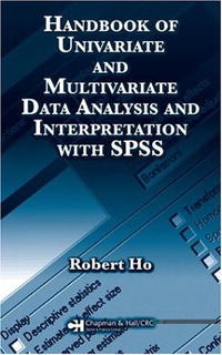 Handbook of Univariate and Multivariate Data Analysis and Interpretation with SPSS