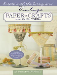 Create with the Designers: Vintage Paper Crafts with Anna Corba (Create With Me)