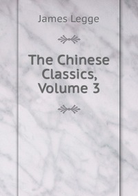 The Chinese Classics, Volume 3