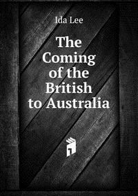 The Coming of the British to Australia