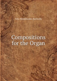 Compositions for the Organ