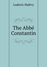 The Abbe Constantin