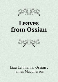 Leaves from Ossian