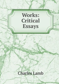 Works: Critical Essays