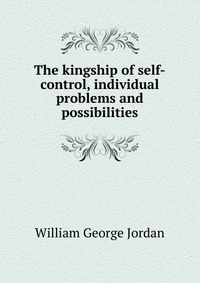 The kingship of self-control, individual problems and possibilities