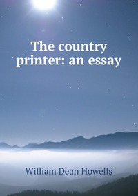 The country printer: an essay