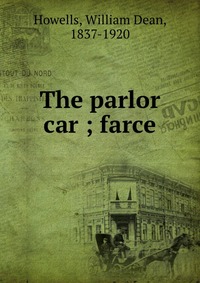 The parlor car ; farce