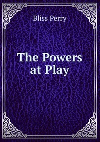 The Powers at Play