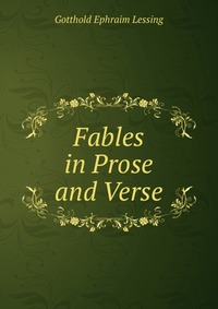 Fables in Prose and Verse