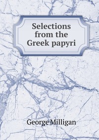 Selections from the Greek papyri