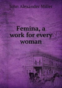 Femina, a work for every woman