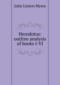 Herodotus: outline analysis of books I-VI