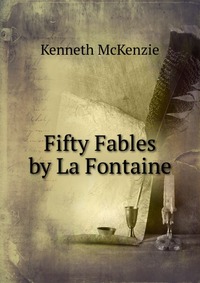 Fifty Fables by La Fontaine