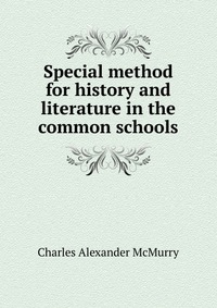 Special method for history and literature in the common schools