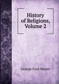 History of Religions, Volume 2