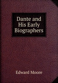 Dante and His Early Biographers