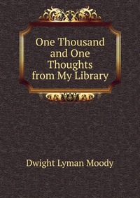 One Thousand and One Thoughts from My Library