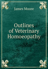 Outlines of Veterinary Homoeopathy