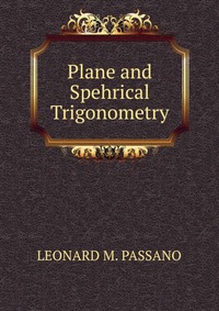 Plane and Spehrical Trigonometry