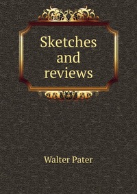 Sketches and reviews