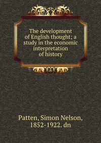 The development of English thought; a study in the economic interpretation of history