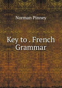 Key to . French Grammar