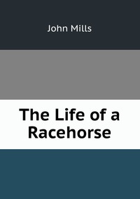 The Life of a Racehorse